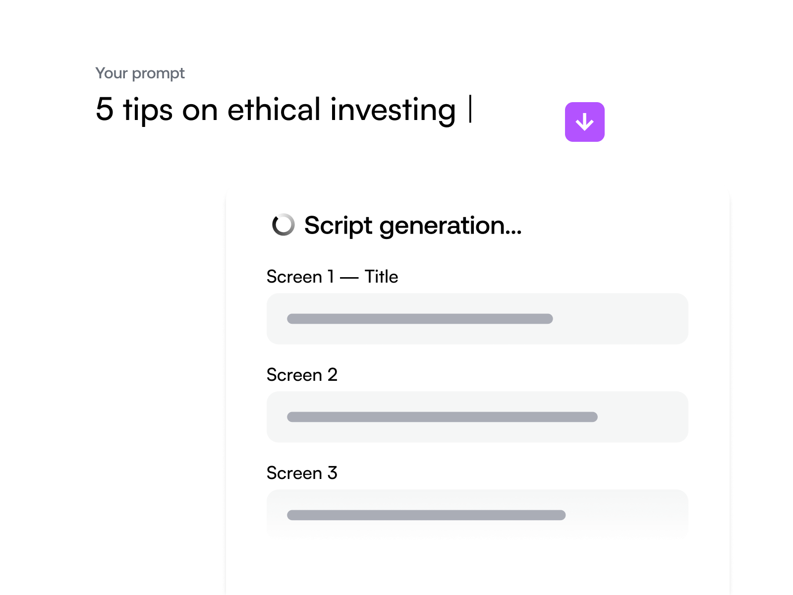 Generate a video script instantly from a simple prompt using the AI Video Assistant.